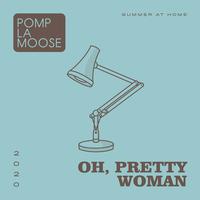 Pomplamoose - Oh, Pretty Woman