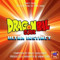 Anime Zing - Goku's Theme (From "Dragon Ball Super Ultra Instinct")