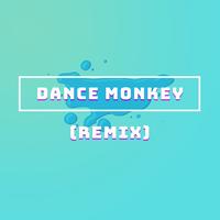 maximum tone - Dance Monkey - Remix