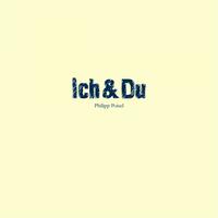 Philipp Poisel - Ich & Du