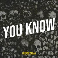 Freddie dread - You Know