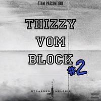 THIZZY52 - Thizzy Vom Block #2