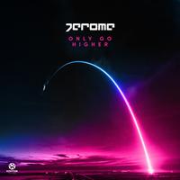 Jerome - Only Go Higher