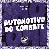Automotivo do Combate by MC BF & DJ Yuzak