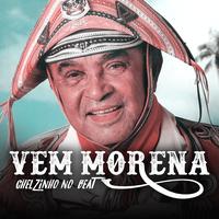 Vem Morena (Remix) by Chelzinho No Beat