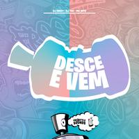 Desce E Vem by DJ BRIZY & dj teh & MC Nito & FreesTyle Sounds